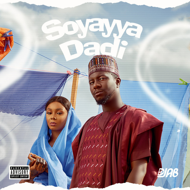 Soyayya Dadi — DJ Ab